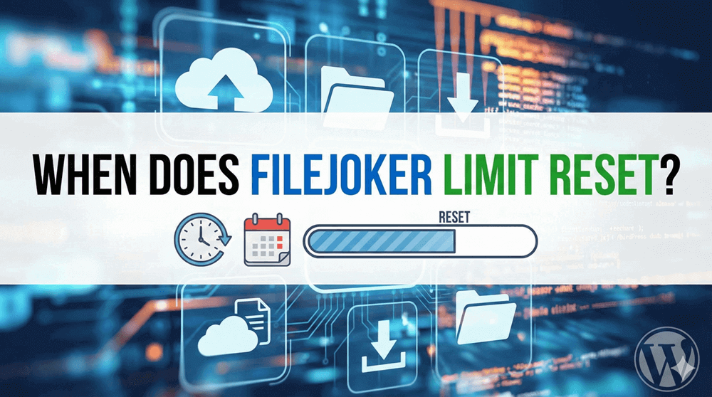 When does Filejoker limit reset